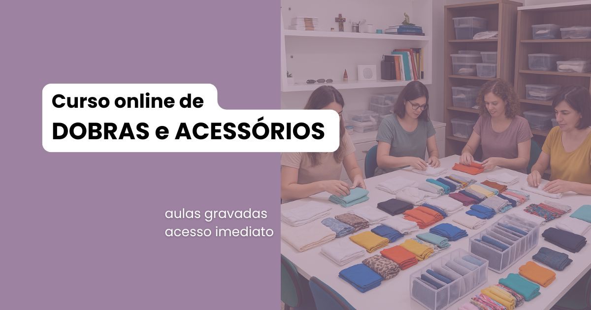 Curso online de Dobras e Acessórios — aulas gravadas, acesso imediato